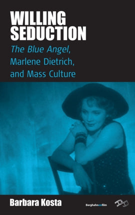 Willing Seduction: The Blue Angel, Marlene