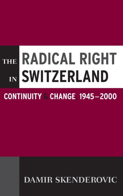 The Radical Right in Switzerland: Continuity and
