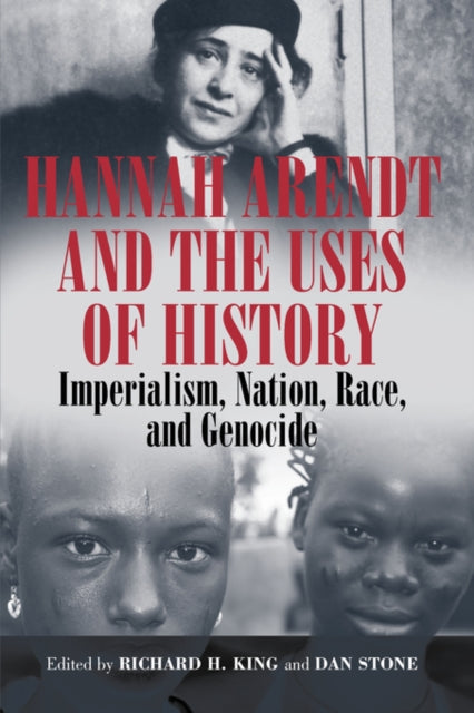 Hannah Arendt and the Uses of History: