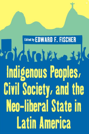 Indigenous Peoples, Civil Society, and the