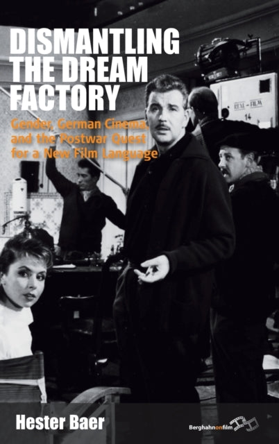 Dismantling the Dream Factory: Gender, German