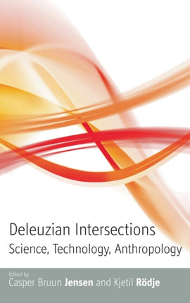 Deleuzian Intersections: Science, Technology,