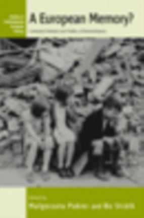 A European Memory?: Contested Histories and