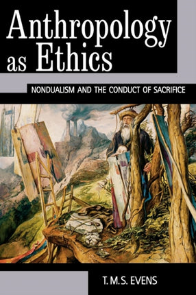 Anthropology as Ethics: Nondualism and the