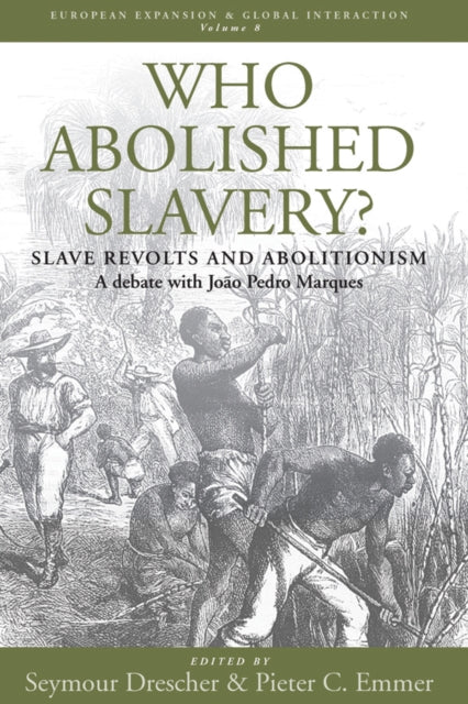 Who Abolished Slavery?: Slave Revolts and