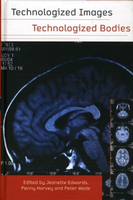 Technologized Images, Technologized Bodies