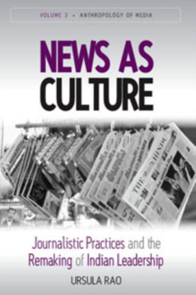 News as Culture: Journalistic Practices and the