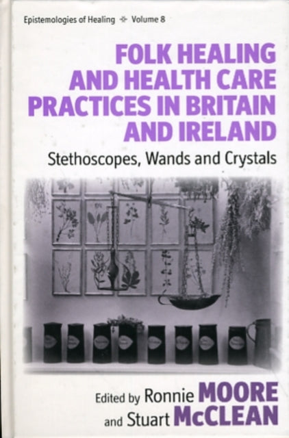 Folk Healing and Health Care Practices in Britain