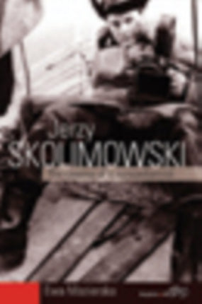 Jerzy Skolimowski: The Cinema of a Nonconformist