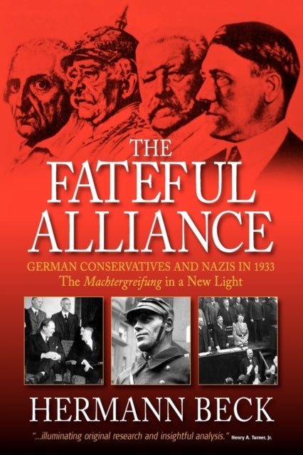 The Fateful Alliance: German Conservatives and