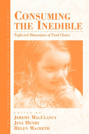 Consuming the Inedible: Neglected Dimensions of