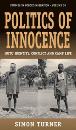 Politics of Innocence: Hutu Identity, Conflict