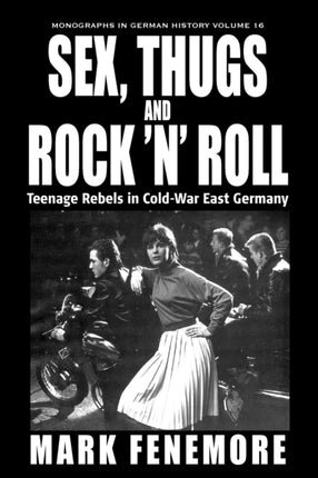 Sex, Thugs and Rock 'n' Roll: Teenage Rebels in