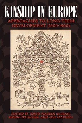 Kinship in Europe: Approaches to Long-Term