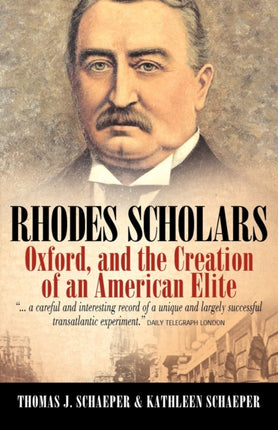Rhodes Scholars, Oxford, and the Creation of an