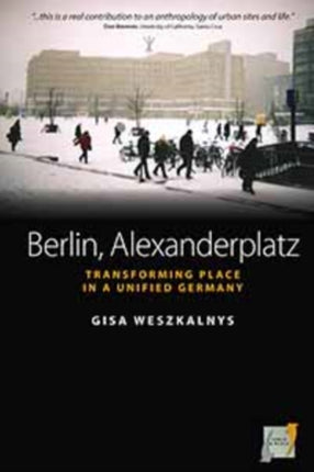 Berlin, Alexanderplatz: Transforming Place in a