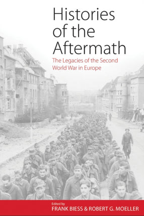 Histories of the Aftermath: The Legacies of the