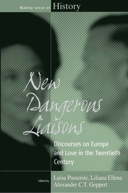 New Dangerous Liaisons: Discourses on Europe and