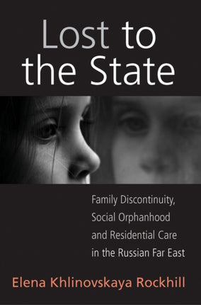 Lost to the State: Family Discontinuity, Social