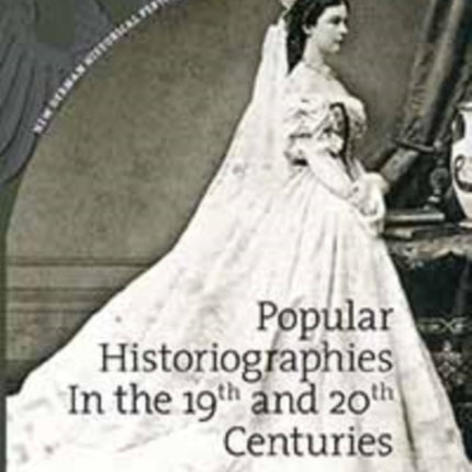 Popular Historiographies in the 19th and 20th