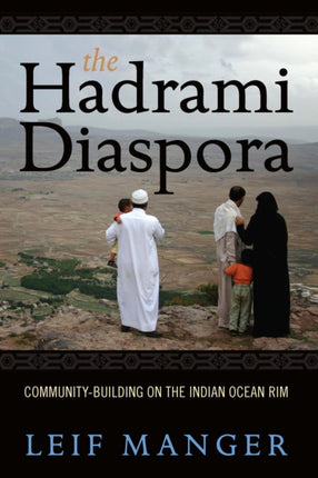 The Hadrami Diaspora: Community-Building on the