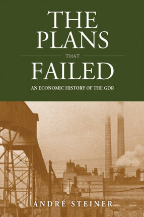 The Plans That Failed: An Economic History of the