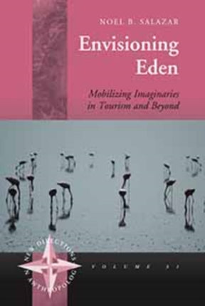 Envisioning Eden: Mobilizing Imaginaries in