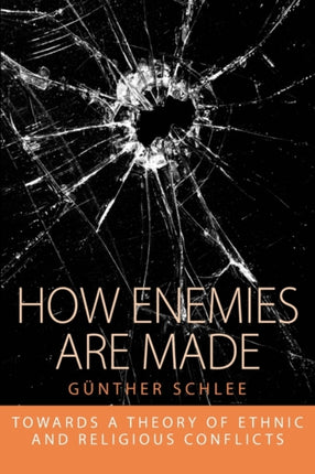 How Enemies Are Made: Towards a Theory of Ethnic