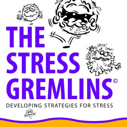The Stress Gremlins: Developing Strategies for Stress