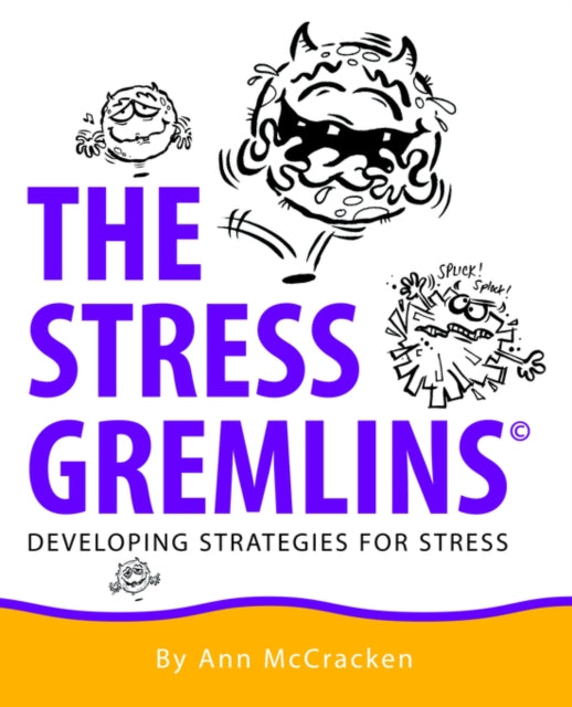 The Stress Gremlins: Developing Strategies for Stress