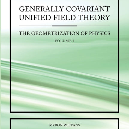 Generally Covariant Unified Field Theory