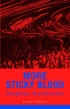 More Sticky Blood