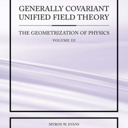 Generally Covariant Unified Field Theory - The