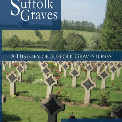 A History of Suffolk Gravestones