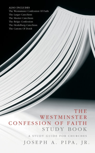 The Westminster Confession of Faith Study Book: A Study Guide for Churches