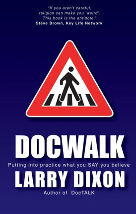 Doc Walk: Putting into practice what you SAY you