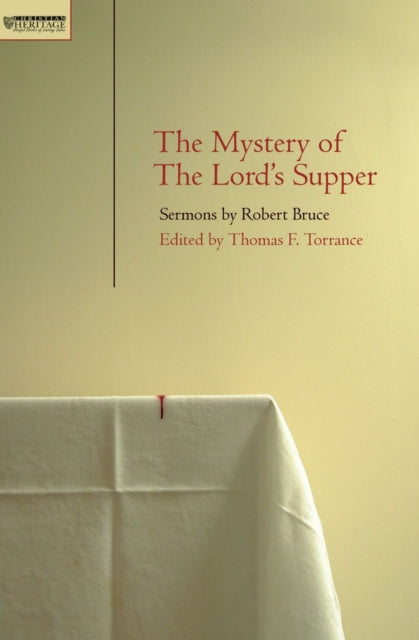 Mystery of the Lord's Supper: Sermons  by Robert Bruce