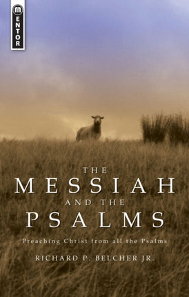 The Messiah and the Psalms: Preaching Christ from