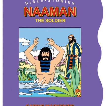 Famous Bible Stories Naaman the Soldier