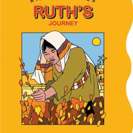 Famous Bible Stories Ruth's Journey