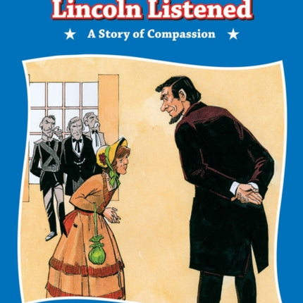 President Lincoln Listened