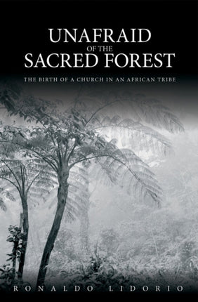 Unafraid of the Sacred Forest: The Birth of a