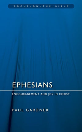 Ephesians: Encouragement and Joy in Christ