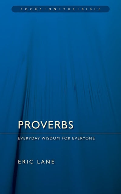 Proverbs: Everyday Wisdom for Everyone