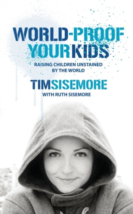 World-proof Your Kids: Raising Children Unstained