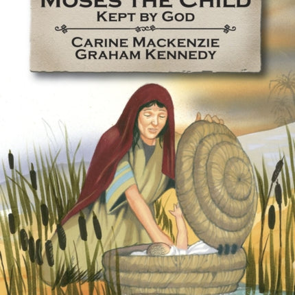 Moses the Child: Kept by God