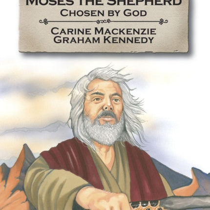 Moses the Shepherd: Chosen by God