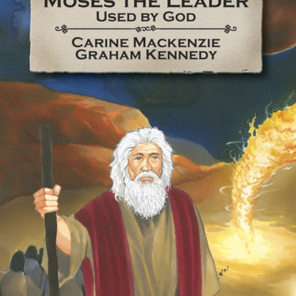 Moses the Leader: Used By God