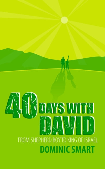 40 Days With David: From Shepherd Boy to King of