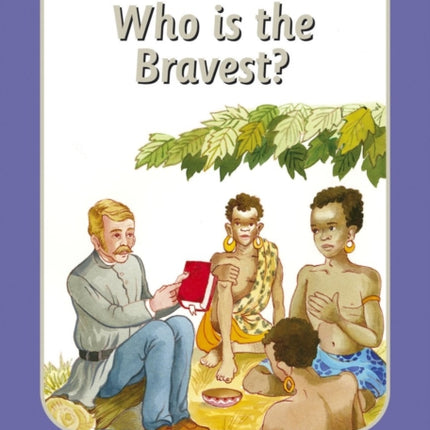 David Livingstone: Who is the bravest?